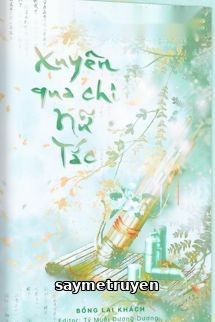 Xuyên Qua Chi Nữ Tắc - Bồng Lai Khách