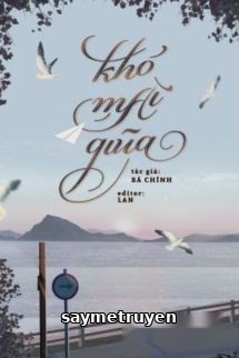 Khó Mài Giũa - Bá Chính