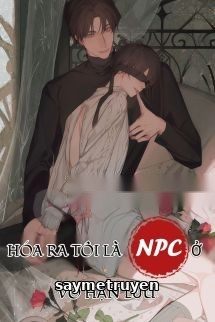 [Xuyên Nhanh] Hoá Ra Tôi Là NPC Ở Vô Hạn Lưu