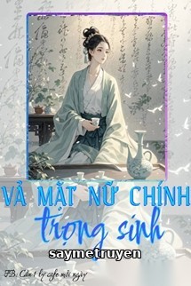 Vả Mặt Nữ Chính Trọng Sinh