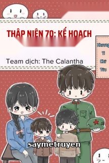 Thập Niên 70: Kế Hoạch Nuôi Dạy Con Cái