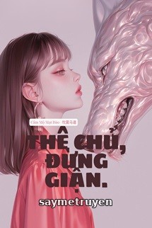 Thê Chủ, Đừng Giận - Tể Tể Trảo Thư