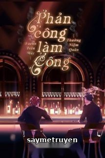 Phản Công Làm Công - Thường Niệm Quân