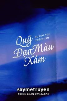 Quỹ Đạo Màu Xám - Hoàng Ngư Thính Lôi