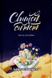 Chuyện Cũ Mèm - Đao Hạ Lưu Đường
