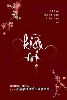 Kiều Mị: Thông Phòng Vừa Kiều Vừa Mị