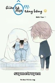 Giữa Hè Ôm Một Tảng Băng