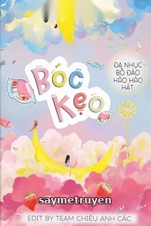 Bóc Kẹo - Đa Nhục Bồ Đào Hảo Hảo Hát