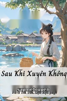 Sau Khi Xuyên Không Nuôi Con Làm Giàu
