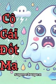 Cô Gái Đốt Ma - Sơ Nhất Đại Bạch