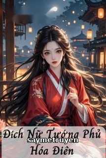 Đích Nữ Tướng Phủ Hóa Điên