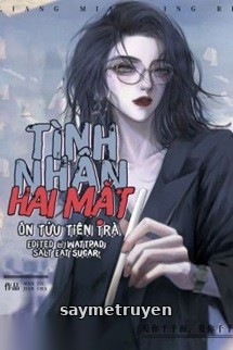 Tình Nhân Hai Mặt - Ôn Tửu Tiên Trà