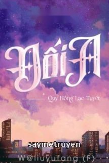 Đối A - Quy Hồng Lạc Tuyết