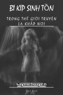 Bí Kíp Sinh Tồn Trong Thế Giới "Truyện Lạ Khắp Nơi"