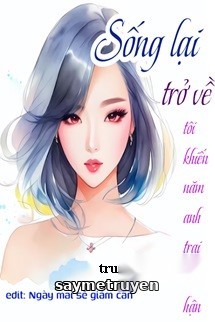 Sau Khi Sống Lại, Tôi Khiến Năm Anh Trai Hối Hận