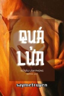 Quá Lửa - Vũ Sấu Lâm Phong