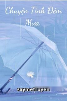 Chuyện Tình Đêm Mưa - Thánh Nữ Trù
