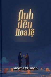 Ánh Đèn Hoa Lệ - Phất Hà Lão Yêu