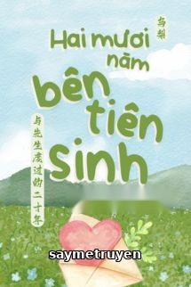 Hai Mươi Năm Bên Tiên Sinh