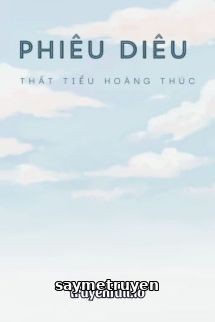 Phiêu Diêu - Thất Tiểu Hoàng Thúc