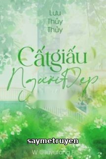 Cất Giấu Người Đẹp - Lưu Thủy Thủy