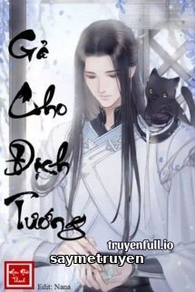Gả Cho Địch Tướng - Miêu Nhất Thanh
