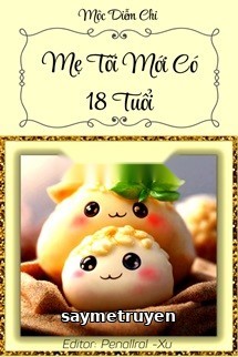 Mẹ Tôi Mới Có 18 Tuổi