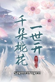 Ngàn Đóa Hoa Đào Nở Một Đời