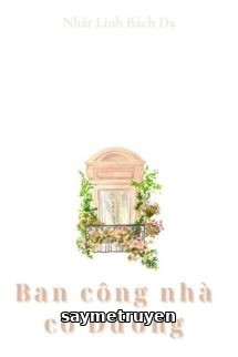 Ban Công Nhà Cô Đường - Nhất Linh Bách Dạ