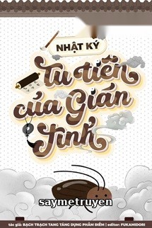 Nhật Ký Tu Tiên Của Gián Tinh