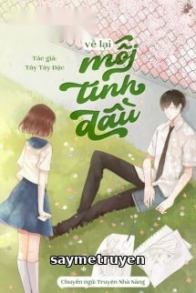 Vẽ Lại Mối Tình Đầu - Tây Tây Đặc