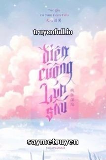 Điên Cuồng Lún Sâu - Vô Tâm Đàm Tiếu