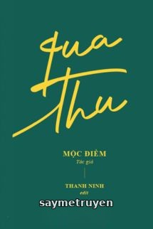 Qua Thu - Mộc Điềm