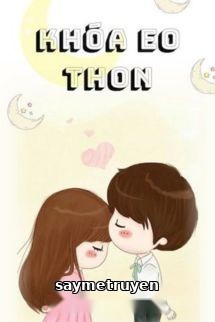 Khóa Eo Thon - Tụ Đao