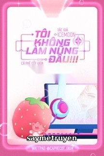 Tôi Không Làm Nũng Đâu! - Icemoon