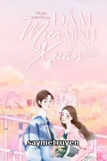 Đắm Mình Trong Mưa Xuân - Giảo Chi Lục