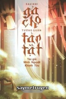 Sau Khi Gả Cho Tướng Quân Tàn Tật