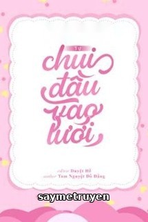 Tự Chui Đầu Vào Lưới - Tam Nguyệt Đồ Đằng
