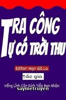 Tra Công Tự Có Trời Thu