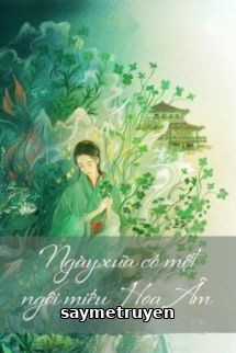 Ngày Xưa Có Một Ngôi Miếu Thờ Hoa Âm