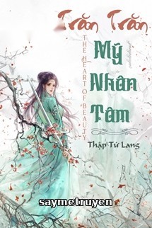 Trăn Trăn Mỹ Nhân Tâm - Thập Tứ Lang