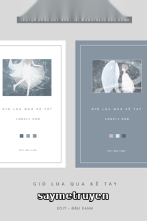 Gió Lùa Qua Kẽ Tay - lonely god