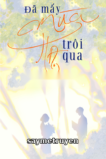 Đã Mấy Mùa Hạ Trôi Qua