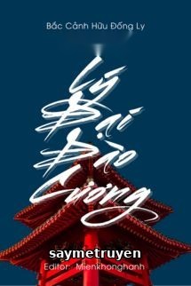 Lý Đại Đào Cương - Bắc Cảnh Hữu Đống Ly