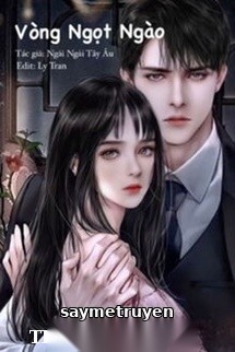 Vòng Ngọt Ngào - Tây Tây Ngải Âu