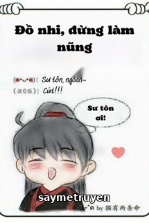 Đồ Nhi, Đừng Làm Nũng - Miêu Hữu Lưỡng Điều Mệnh