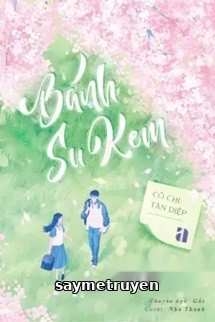 Bánh Su Kem - Cô Chi Tàn Diệp