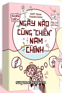 Ngày Nào Cũng “Chiến” Với Nam Chính