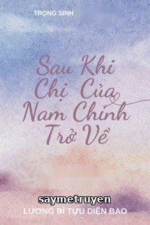 Sau Khi Chị Của Nam Chính Trọng Sinh