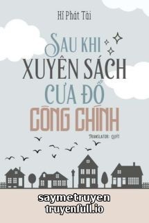Sau Khi Xuyên Sách Cưa Đổ Công Chính